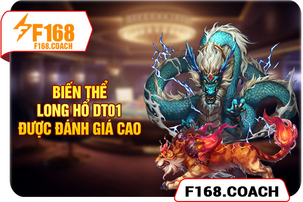 Biến thể Long Hổ DT01 được đánh giá cao