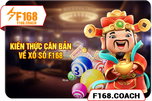 Kiến thức căn bản về xổ số F168
