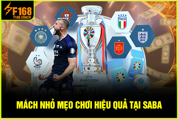 Mách nhỏ mẹo chơi hiệu quả tại Saba