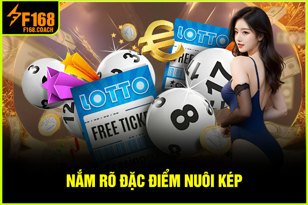 Nắm rõ đặc điểm nuôi kép