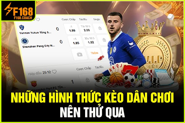 Những hình thức kèo dân chơi nên thử qua
