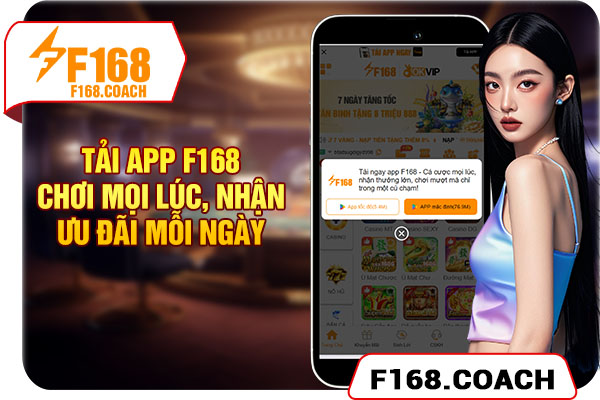 Tải App F168 - Chơi Mọi Lúc, Nhận Ưu Đãi Mỗi Ngày