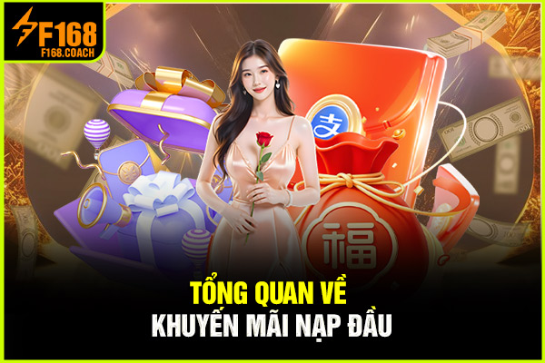 Tổng quan về khuyến mãi nạp đầu